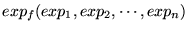 $exp_f(exp_1,exp_2,\cdots,exp_n)$