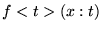$f<t>(x:t)$