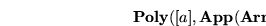 $\hbox{\bf App}(\hbox{\bf Arrow},
[\hbox{\bf Meta}(\alpha),\hbox{\bf Meta}(\alpha)])$