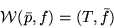 \begin{displaymath}{\cal W}(\bar{p},f)=(T,\bar{f})\end{displaymath}