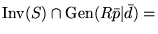 $\displaystyle \hbox{Inv}(S)\cap\hbox{Gen}(R\bar{p}\vert\bar{d})=\empty$